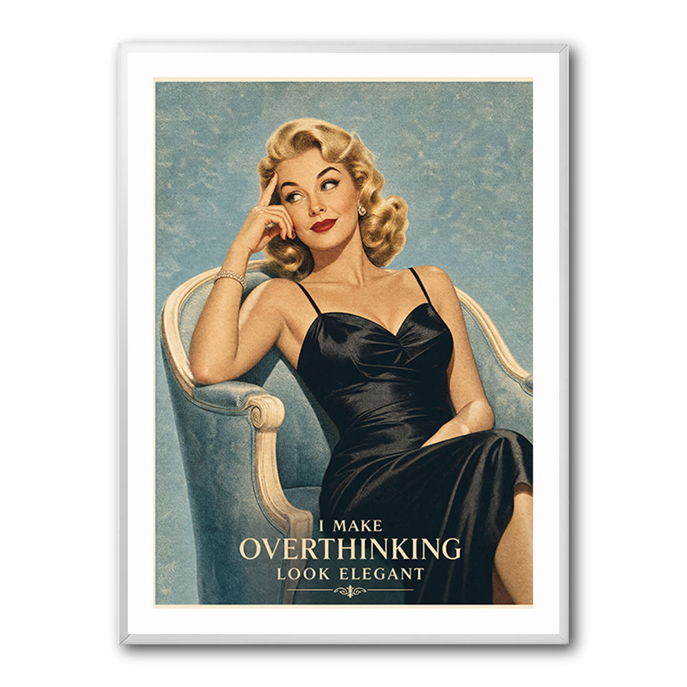 I Make Overthinking Look Elegant Vintage Style Wall Art