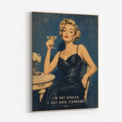 I'm Not Spoiled - I just Have Standards Vintage Style Wall Art