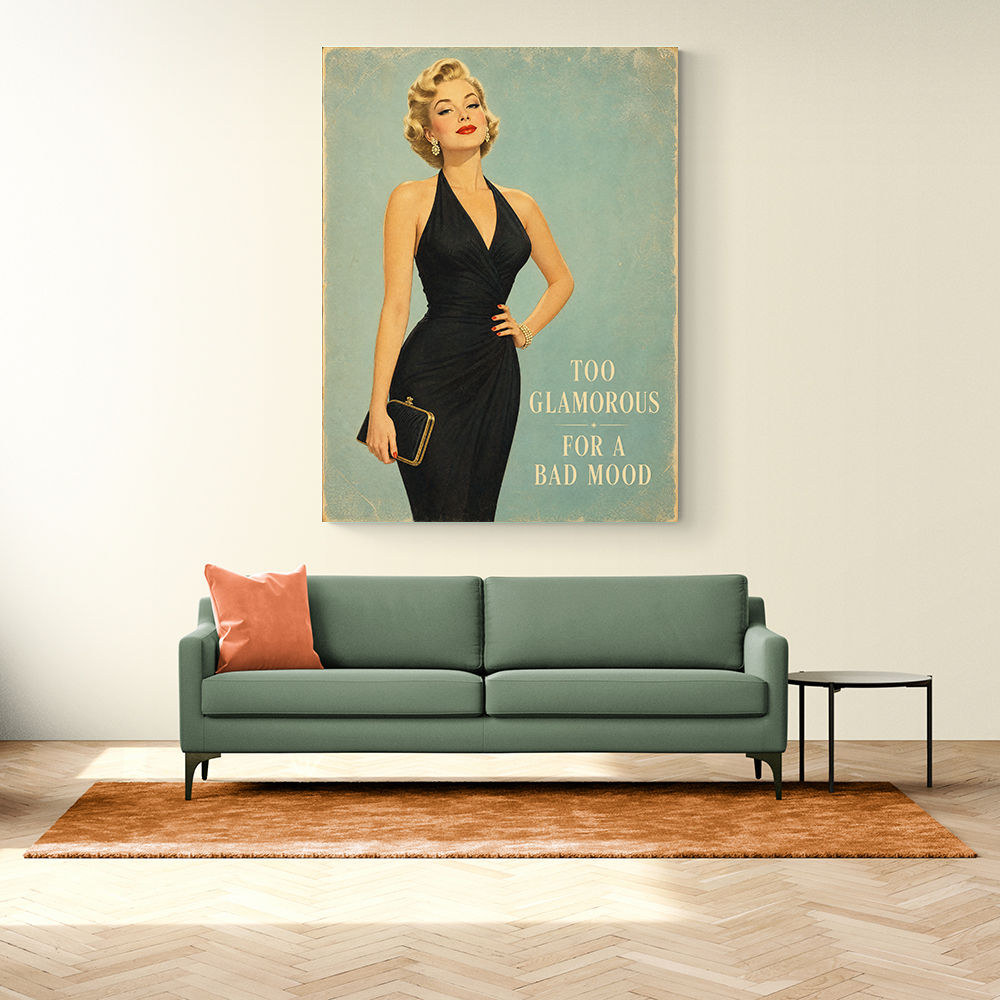 Too Glamorous For A Bad Mood Vintage Glamour Style Wall Art