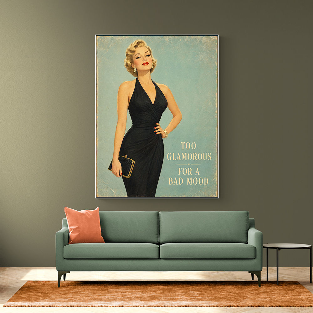 Too Glamorous For A Bad Mood Vintage Glamour Style Wall Art