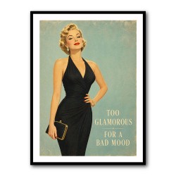Too Glamorous For A Bad Mood Vintage Glamour Style Wall Art