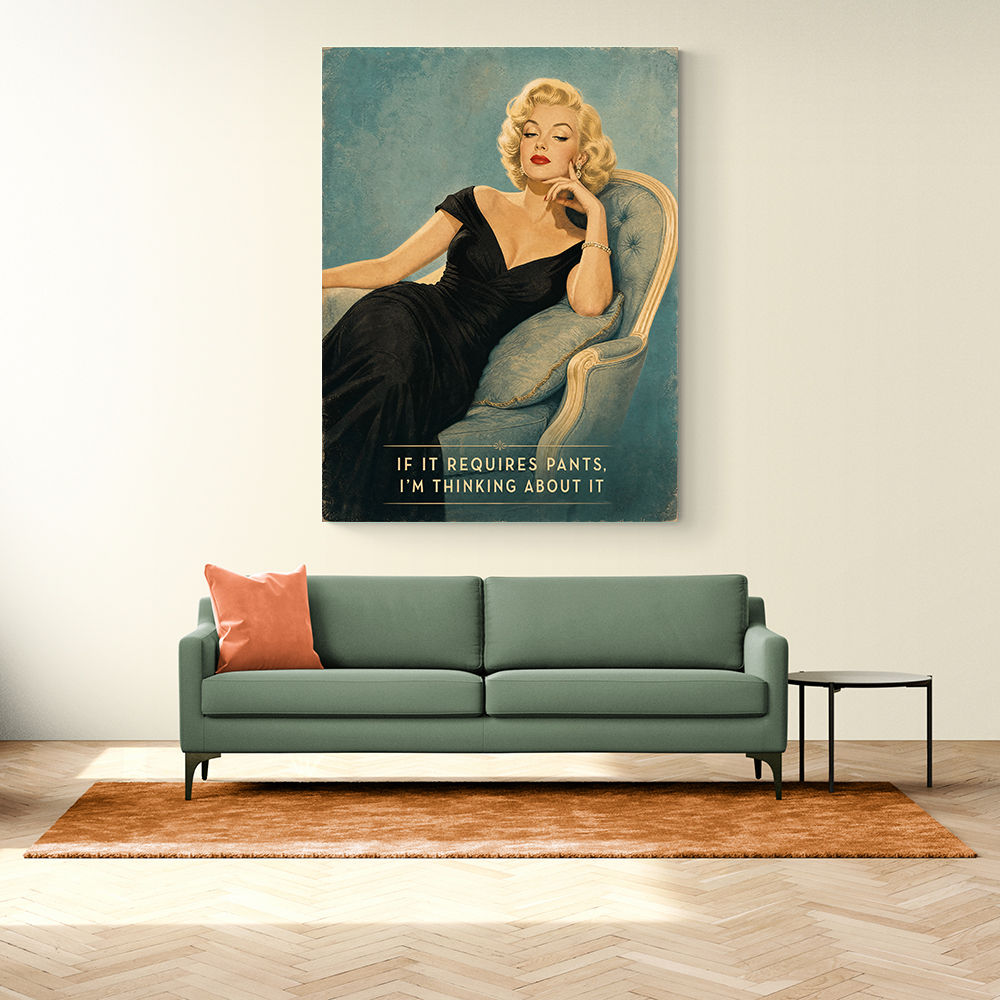 If It Requires Pants Vintage Glamour Style Wall Art
