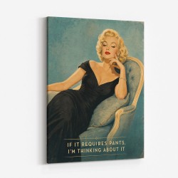 If It Requires Pants Vintage Glamour Style Wall Art