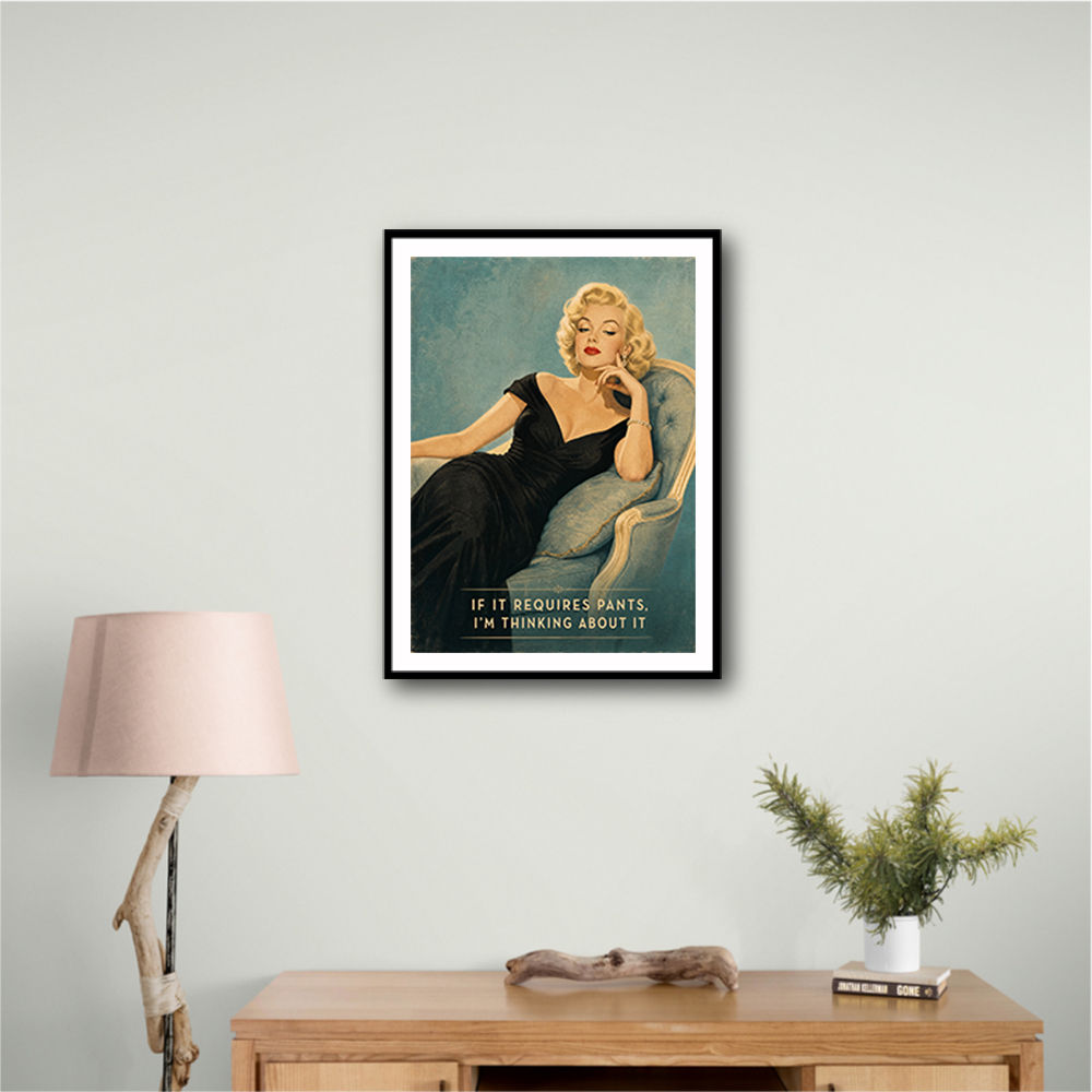 If It Requires Pants Vintage Glamour Style Wall Art