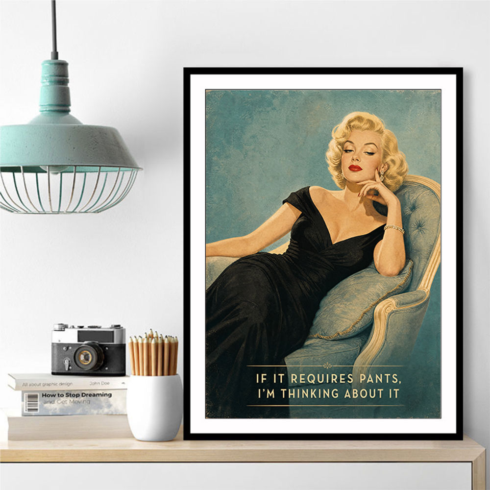 If It Requires Pants Vintage Glamour Style Wall Art