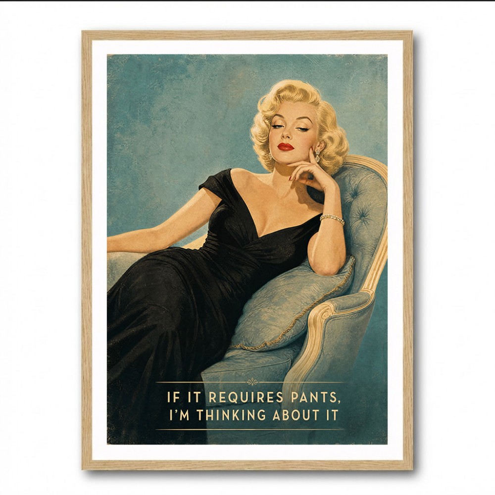 If It Requires Pants Vintage Glamour Style Wall Art