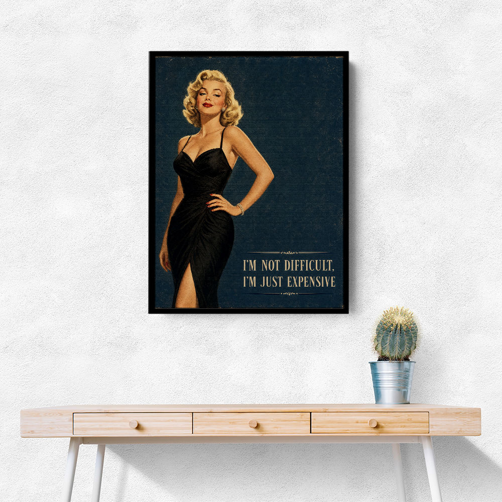 I'm Not Difficult Vintage Glamour Style Wall Art