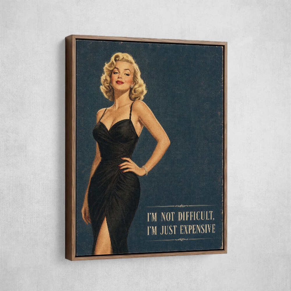I'm Not Difficult Vintage Glamour Style Wall Art