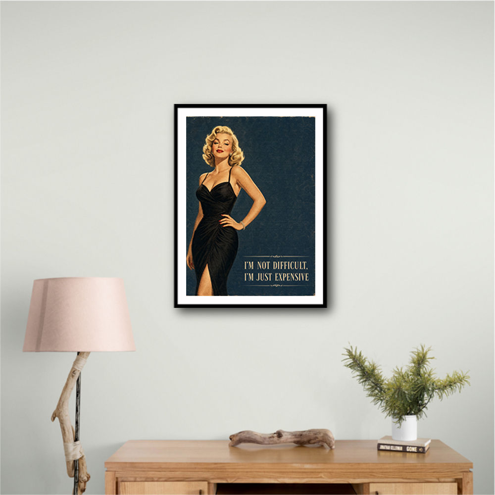 I'm Not Difficult Vintage Glamour Style Wall Art