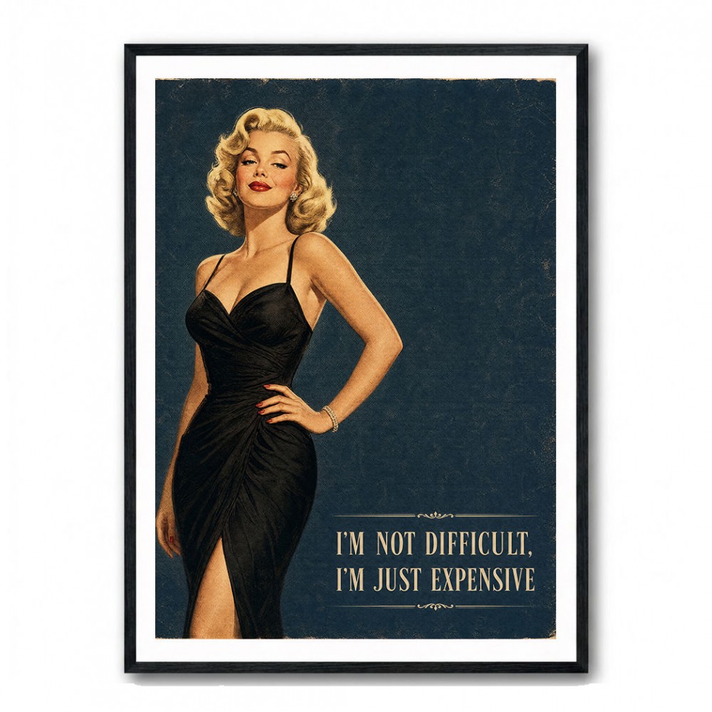 I'm Not Difficult Vintage Glamour Style Wall Art