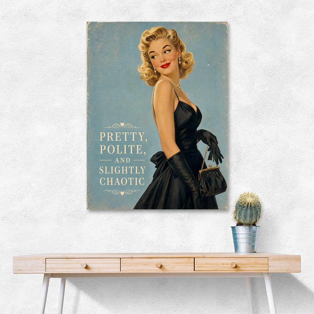 Pretty Polite and Slightly Chaotic Vintage Glamour Wall Art