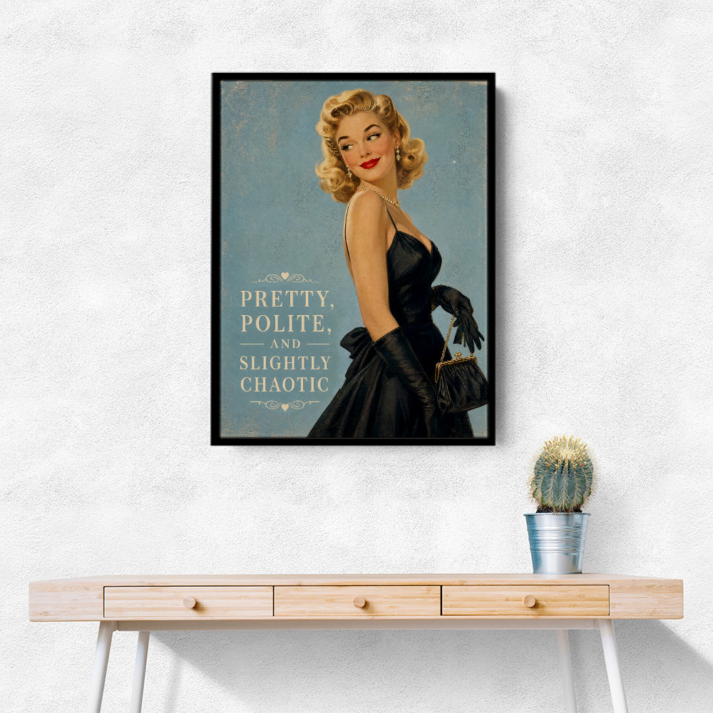 Pretty Polite and Slightly Chaotic Vintage Glamour Wall Art