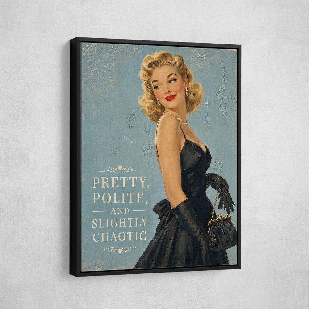 Pretty Polite and Slightly Chaotic Vintage Glamour Wall Art
