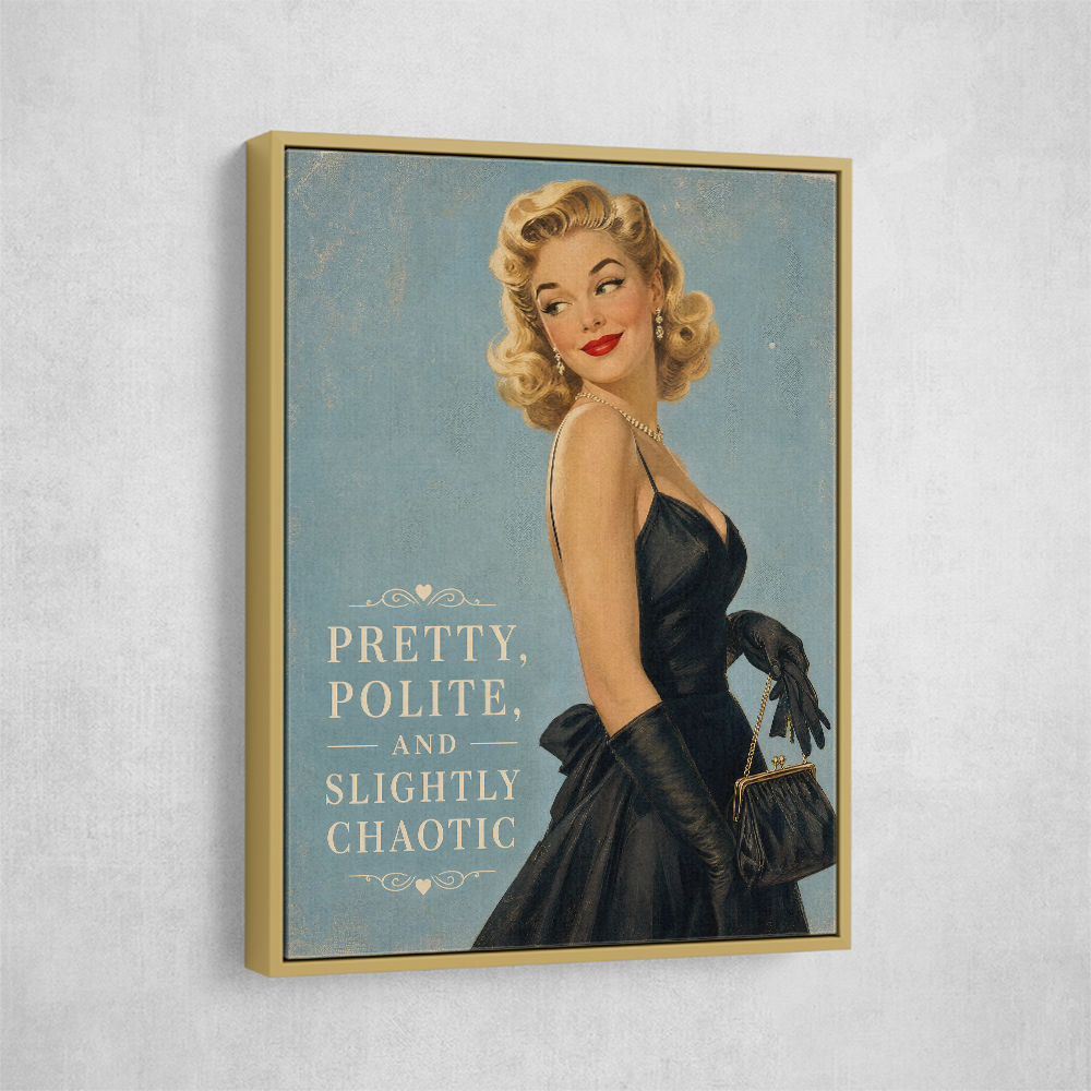 Pretty Polite and Slightly Chaotic Vintage Glamour Wall Art
