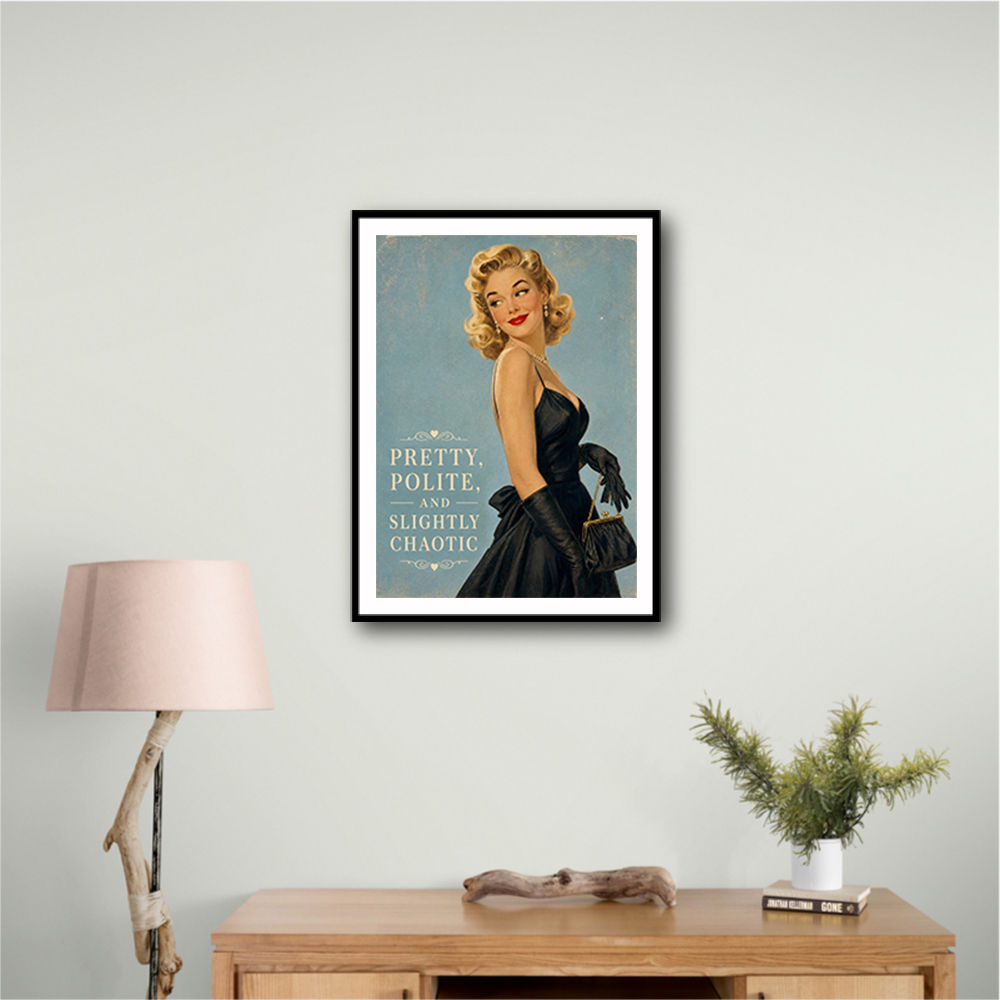 Pretty Polite and Slightly Chaotic Vintage Glamour Wall Art