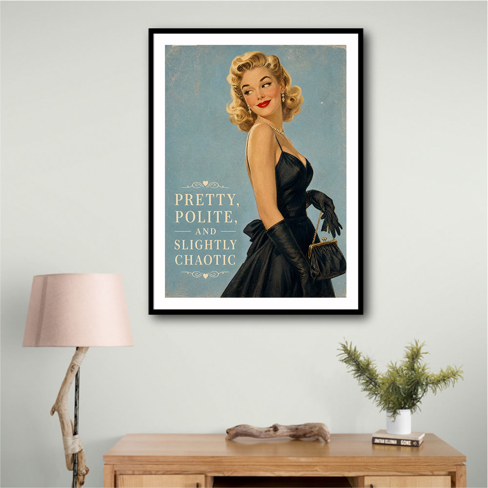 Pretty Polite and Slightly Chaotic Vintage Glamour Wall Art