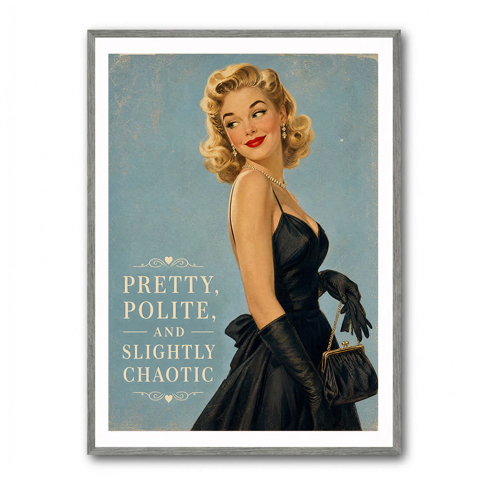 Pretty Polite and Slightly Chaotic Vintage Glamour Wall Art