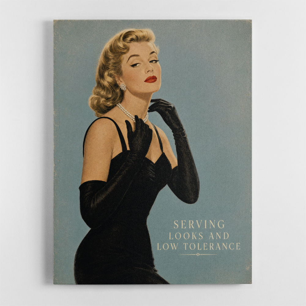 Serving Looks and Low Tolerance Vintage Glamour Wall Art