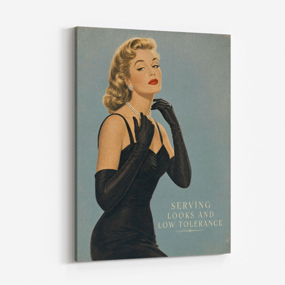 Serving Looks and Low Tolerance Vintage Glamour Wall Art