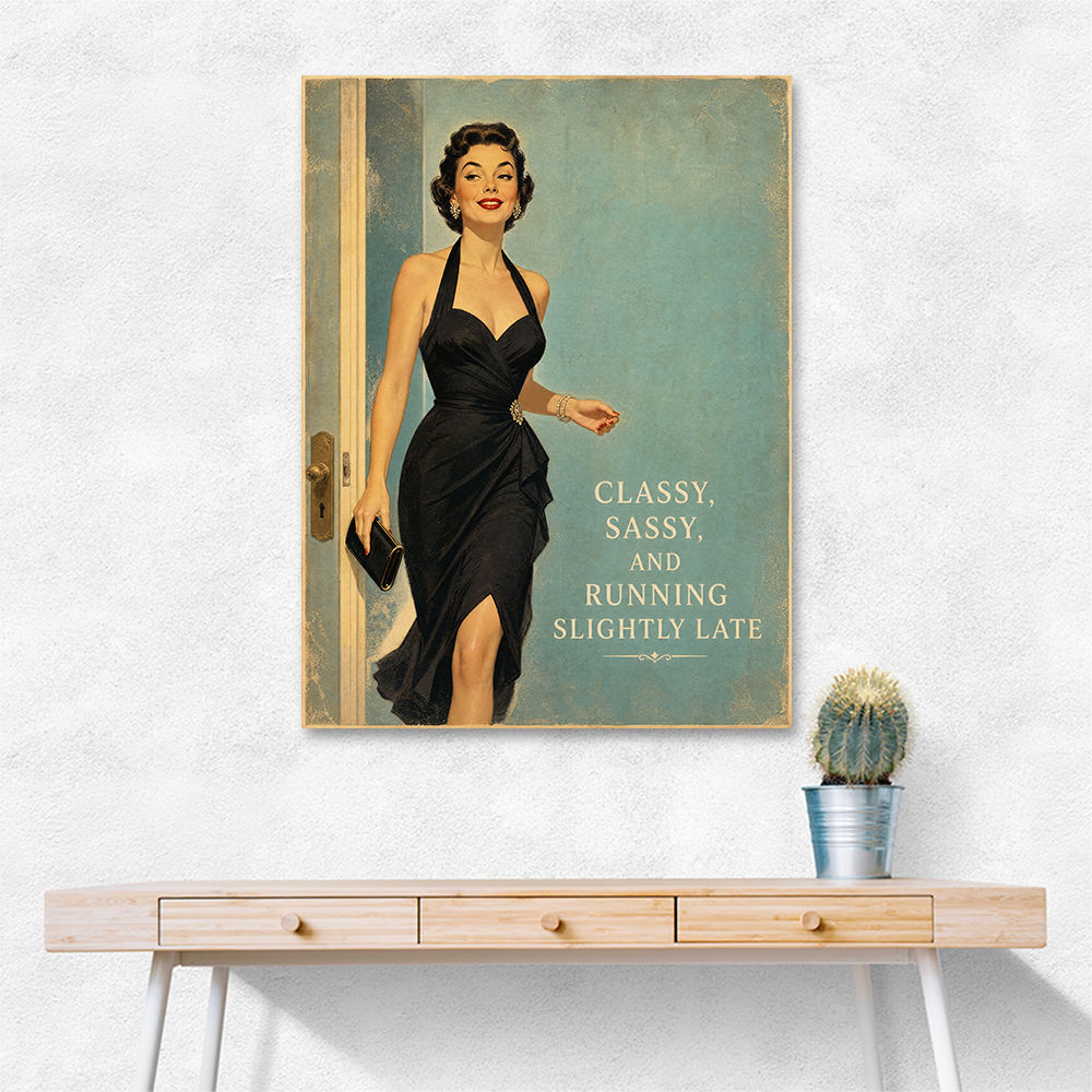 Classy Sassy and Running Slightly Late Vintage Wall Art Print