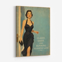 Classy Sassy and Running Slightly Late Vintage Wall Art Print