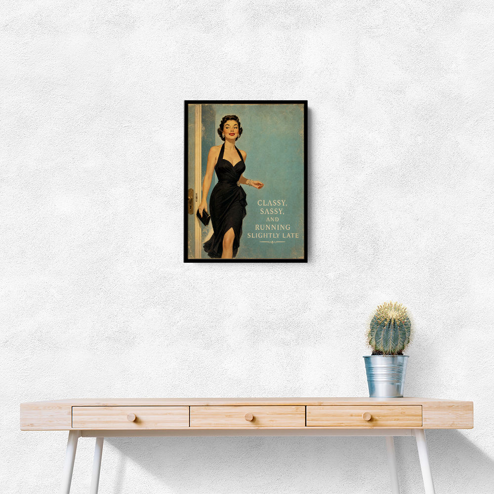 Classy Sassy and Running Slightly Late Vintage Wall Art Print