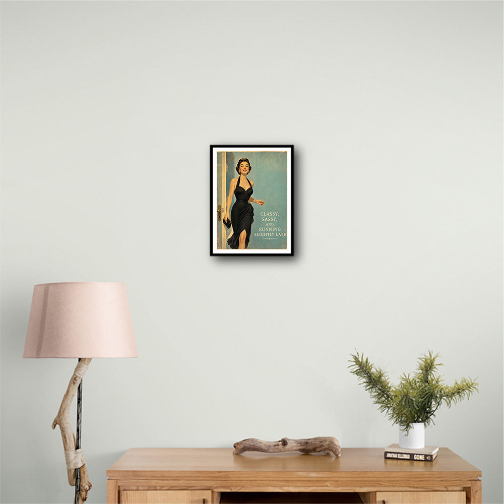 Classy Sassy and Running Slightly Late Vintage Wall Art Print